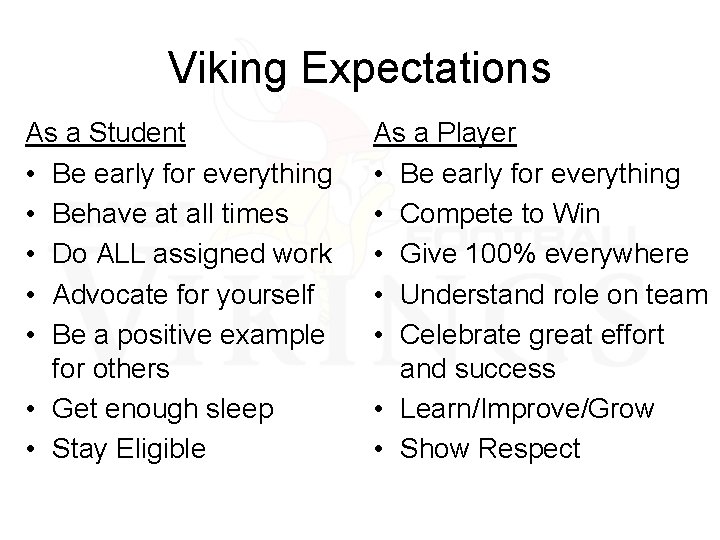 Viking Expectations As a Student • Be early for everything • Behave at all