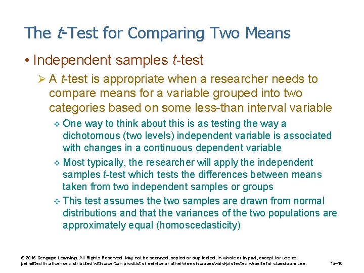 The t-Test for Comparing Two Means • Independent samples t-test Ø A t-test is