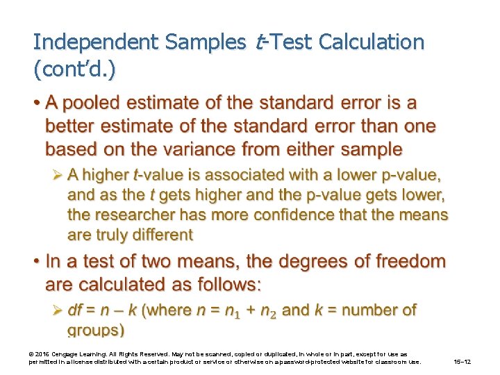 Independent Samples t-Test Calculation (cont’d. ) • © 2016 Cengage Learning. All Rights Reserved.