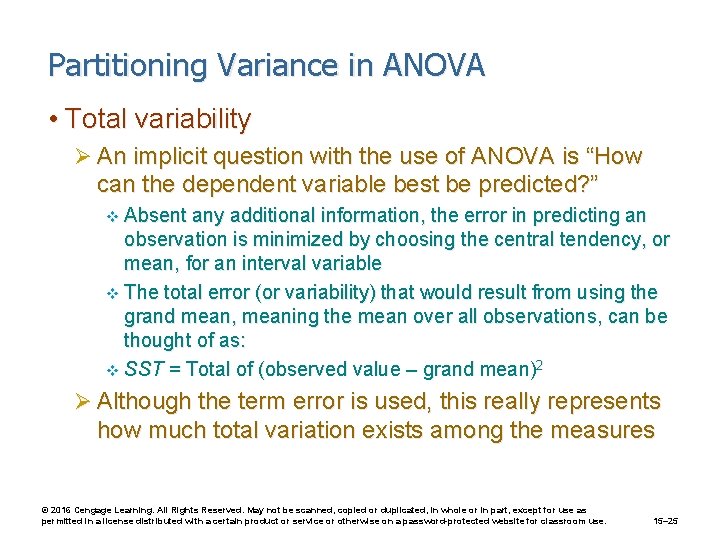 Partitioning Variance in ANOVA • Total variability Ø An implicit question with the use