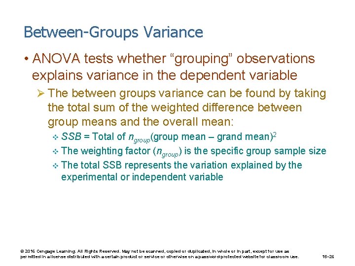 Between-Groups Variance • ANOVA tests whether “grouping” observations explains variance in the dependent variable