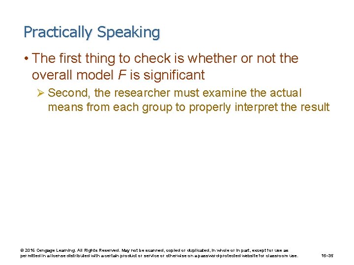 Practically Speaking • The first thing to check is whether or not the overall