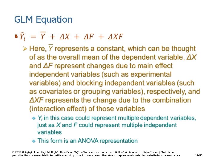 GLM Equation • © 2016 Cengage Learning. All Rights Reserved. May not be scanned,