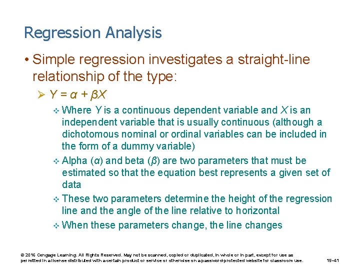 Regression Analysis • Simple regression investigates a straight-line relationship of the type: Ø Y