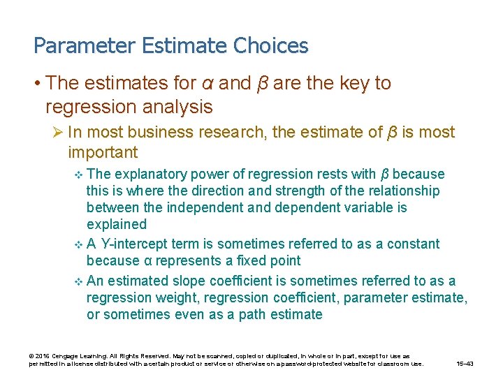 Parameter Estimate Choices • The estimates for α and β are the key to