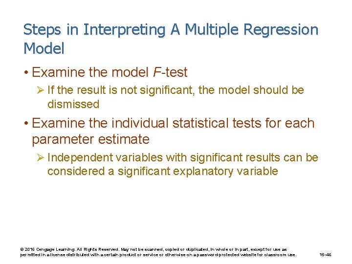 Steps in Interpreting A Multiple Regression Model • Examine the model F-test Ø If