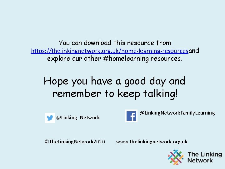 You can download this resource from https: //thelinkingnetwork. org. uk/home-learning-resourcesand explore our other #homelearning