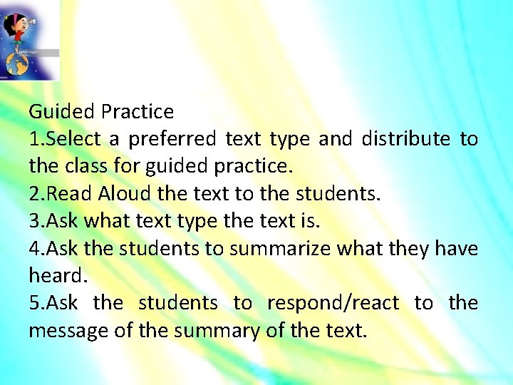 Guided Practice 1. Select a preferred text type and distribute to the class for