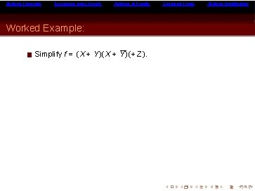 Boolean Theorems Expressing Logic Circuits Analysis of Circuits Worked Example: Simplify f = (X Boolean Theorems Expressing Logic Circuits Analysis of Circuits Worked Example: Simplify f = (X