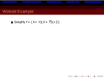 Boolean Theorems Expressing Logic Circuits Analysis of Circuits Worked Example: Simplify f = (X