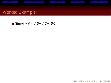 Boolean Theorems Expressing Logic Circuits Analysis of Circuits Worked Example: Simplify F = AB