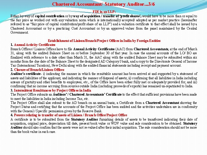 Chartered Accountant/ Statutory Auditor. . . 3/6 FDI in an LLP: Either by way