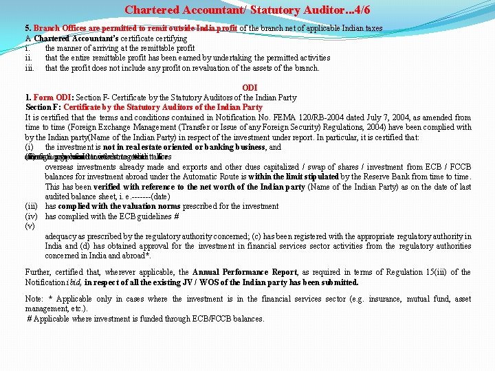 Chartered Accountant/ Statutory Auditor. . . 4/6 5. Branch Offices are permitted to remit