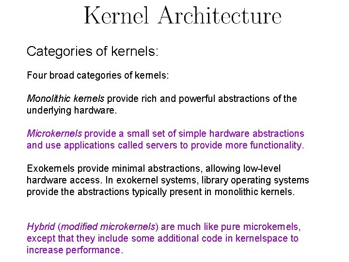 Categories of kernels: Four broad categories of kernels: Monolithic kernels provide rich and powerful Categories of kernels: Four broad categories of kernels: Monolithic kernels provide rich and powerful