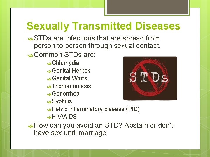 Sexually Transmitted Diseases STDs are infections that are spread from person to person through Sexually Transmitted Diseases STDs are infections that are spread from person to person through