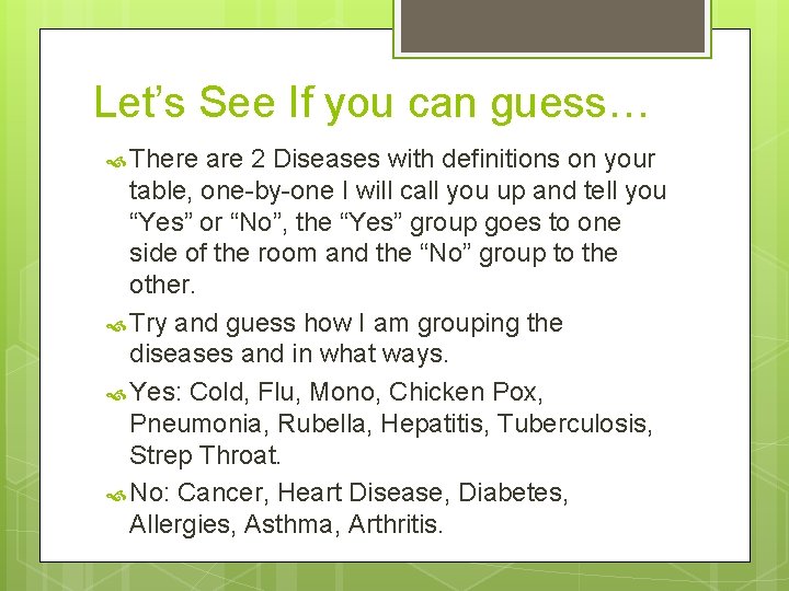 Let’s See If you can guess… There are 2 Diseases with definitions on your