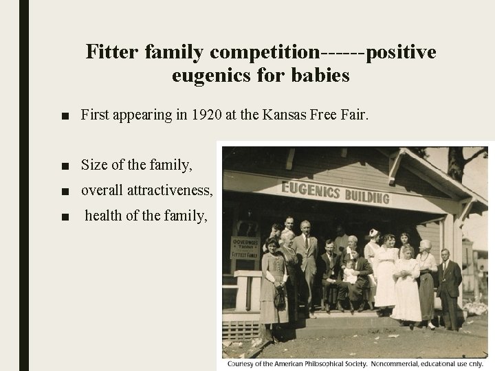 Fitter family competition------positive eugenics for babies ■ First appearing in 1920 at the Kansas