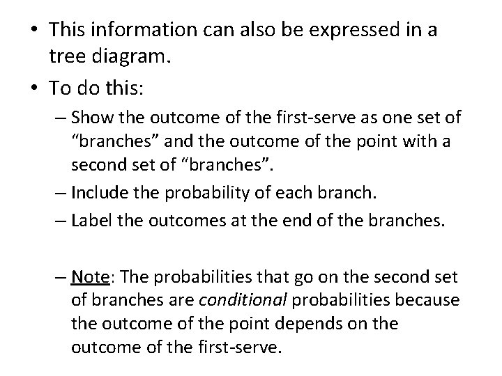  • This information can also be expressed in a tree diagram. • To