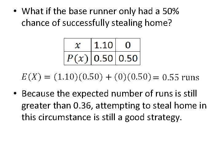  • What if the base runner only had a 50% chance of successfully