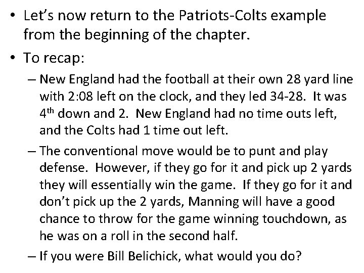  • Let’s now return to the Patriots-Colts example from the beginning of the