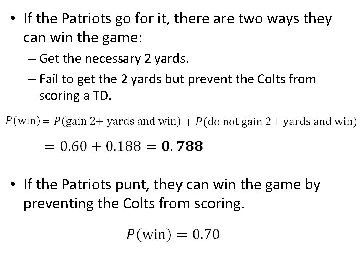  • If the Patriots go for it, there are two ways they can