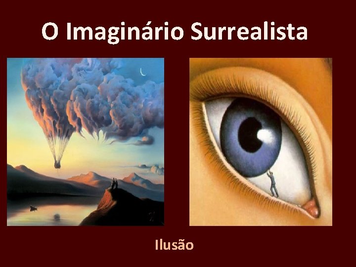 O Imaginário Surrealista Ilusão 