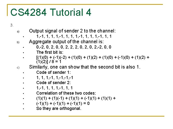 CS 4284 Tutorial 4 3. Output signal of sender 2 to the channel: a) CS 4284 Tutorial 4 3. Output signal of sender 2 to the channel: a)