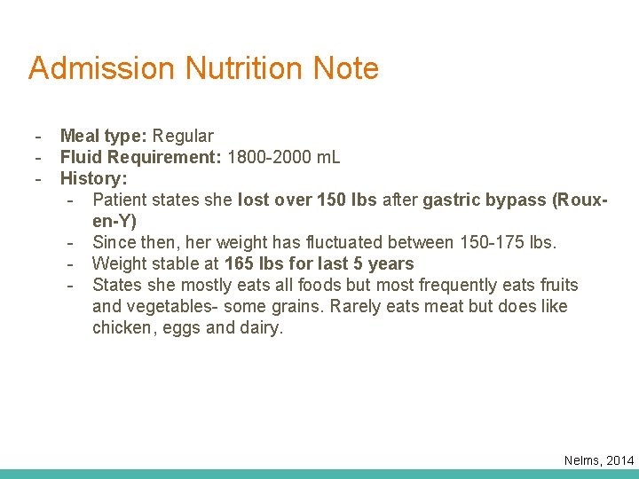 Admission Nutrition Note - Meal type: Regular Fluid Requirement: 1800 -2000 m. L History: