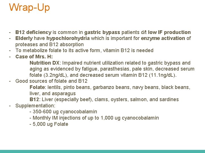 Wrap-Up - B 12 deficiency is common in gastric bypass patients d/t low IF