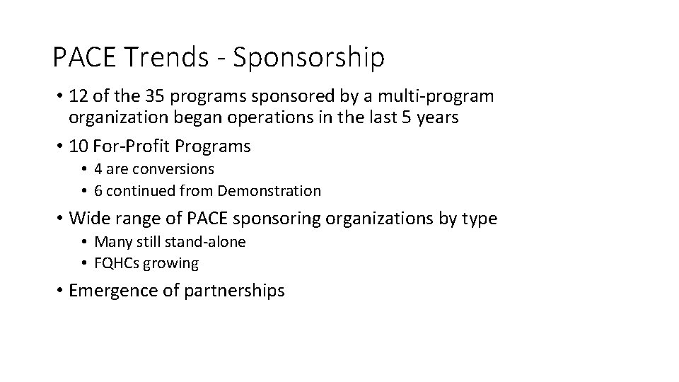 PACE Trends - Sponsorship • 12 of the 35 programs sponsored by a multi-program