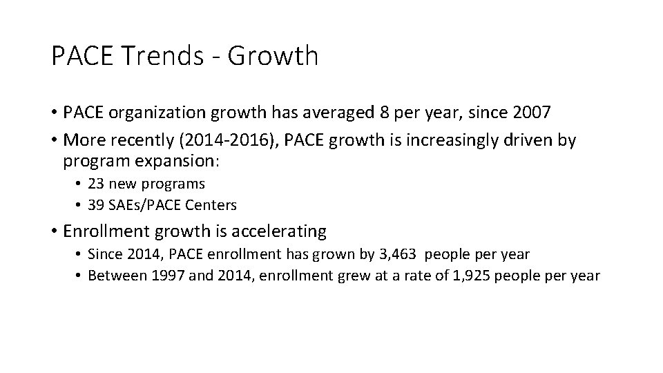 PACE Trends - Growth • PACE organization growth has averaged 8 per year, since