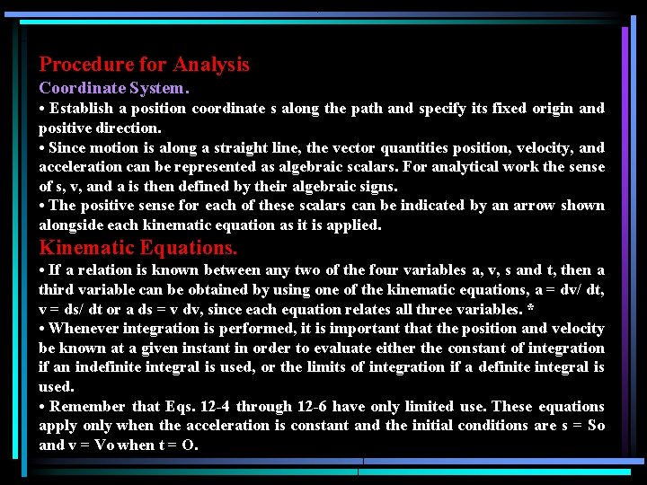 Procedure for Analysis Coordinate System. • Establish a position coordinate s along the path