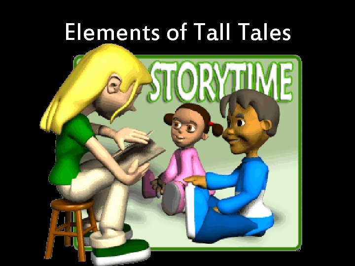 Elements of Tall Tales 
