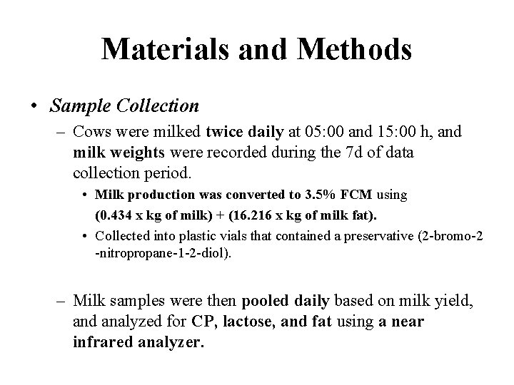 Materials and Methods • Sample Collection – Cows were milked twice daily at 05: