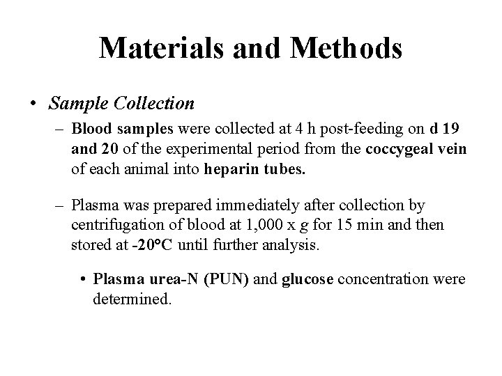 Materials and Methods • Sample Collection – Blood samples were collected at 4 h