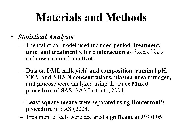 Materials and Methods • Statistical Analysis – The statistical model used included period, treatment,