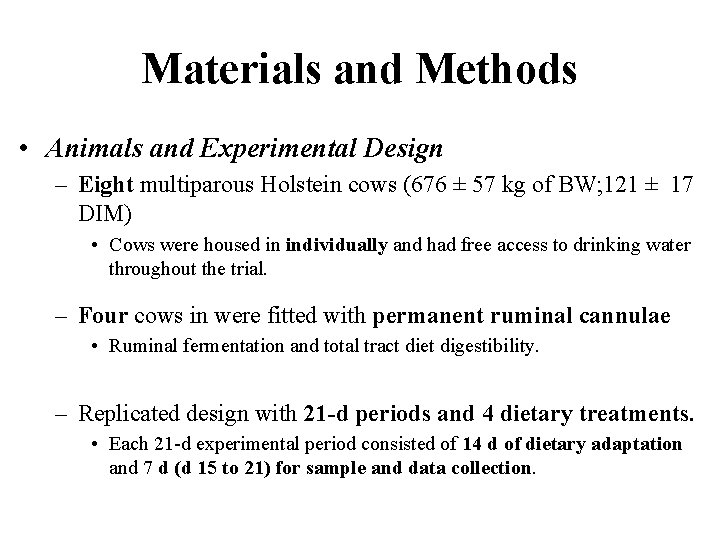 Materials and Methods • Animals and Experimental Design – Eight multiparous Holstein cows (676