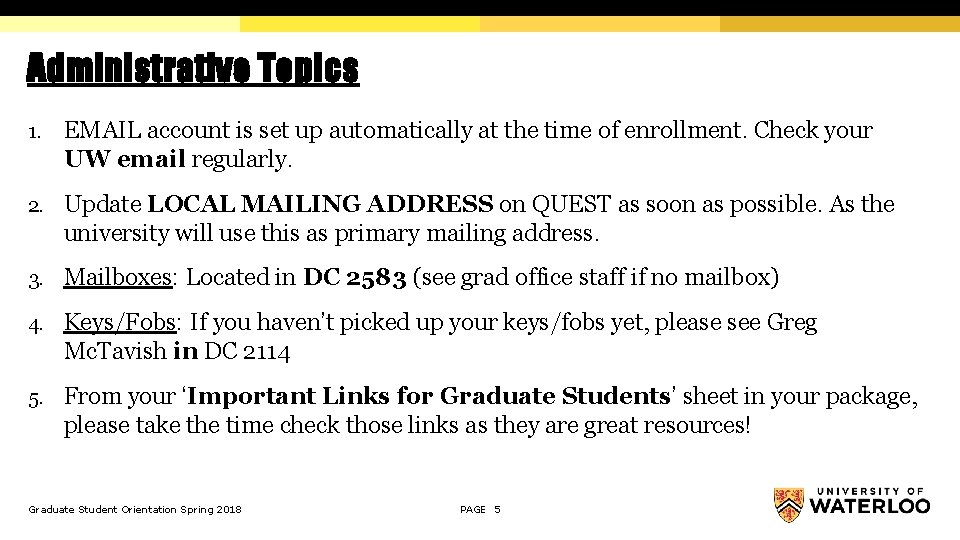 Administrative Topics 1. EMAIL account is set up automatically at the time of enrollment.