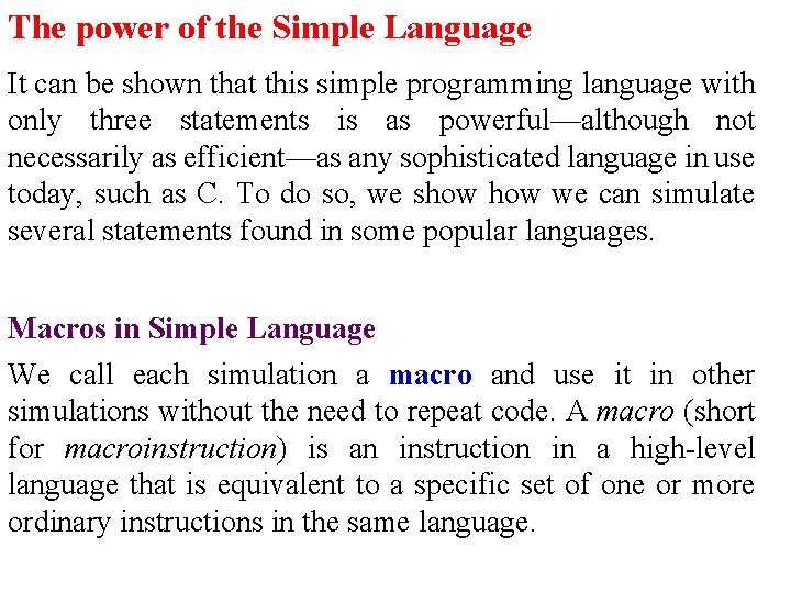 The power of the Simple Language It can be shown that this simple programming