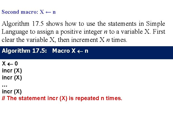 Second macro: X ← n Algorithm 17. 5 shows how to use the statements