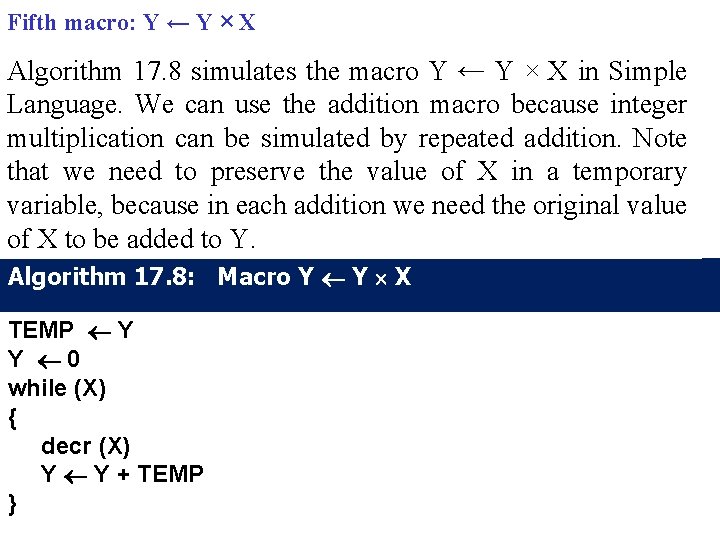 Fifth macro: Y ← Y × X Algorithm 17. 8 simulates the macro Y