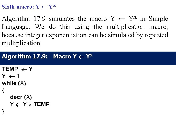 Sixth macro: Y ← YX Algorithm 17. 9 simulates the macro Y ← YX