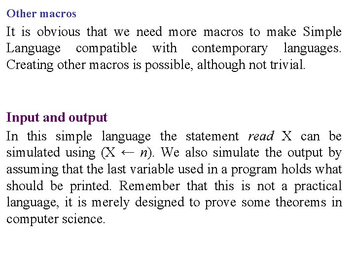 Other macros It is obvious that we need more macros to make Simple Language