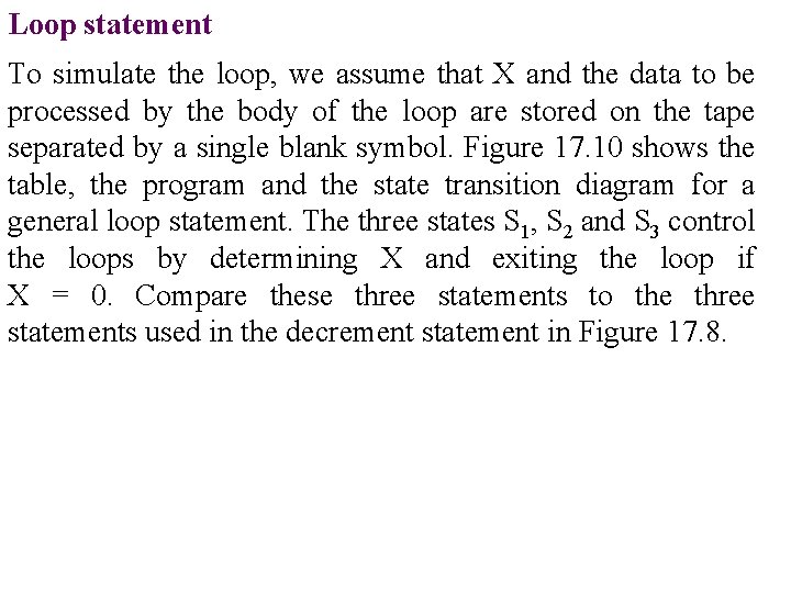 Loop statement To simulate the loop, we assume that X and the data to