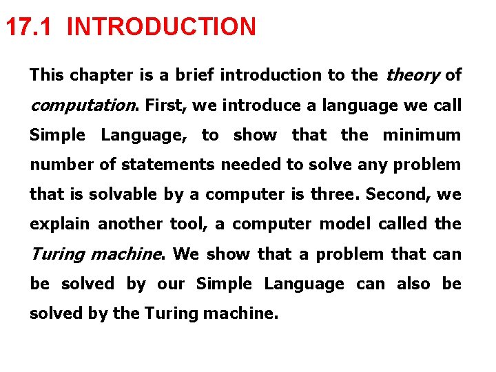 17. 1 INTRODUCTION This chapter is a brief introduction to theory of computation. First,