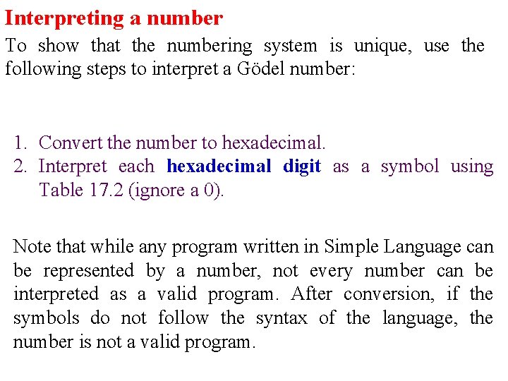 Interpreting a number To show that the numbering system is unique, use the following