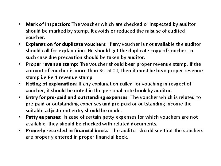  • Mark of inspection: The voucher which are checked or inspected by auditor