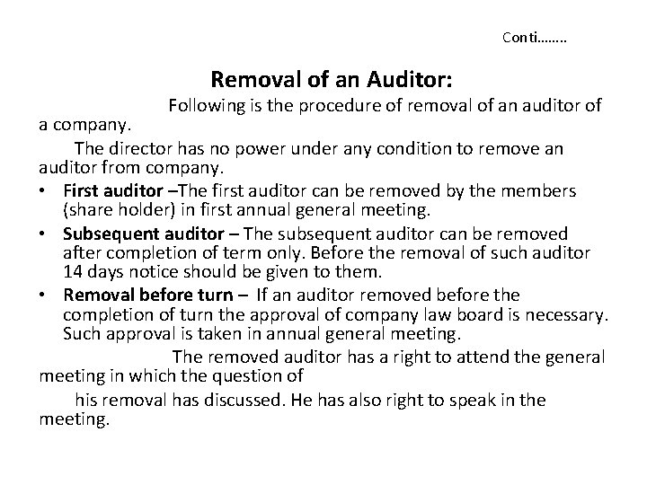 Conti……. . Removal of an Auditor: Following is the procedure of removal of an
