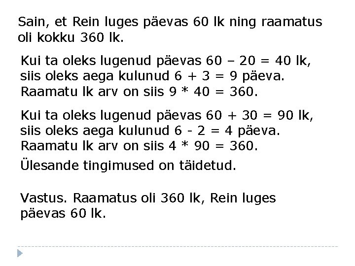 Sain, et Rein luges päevas 60 lk ning raamatus oli kokku 360 lk. Kui