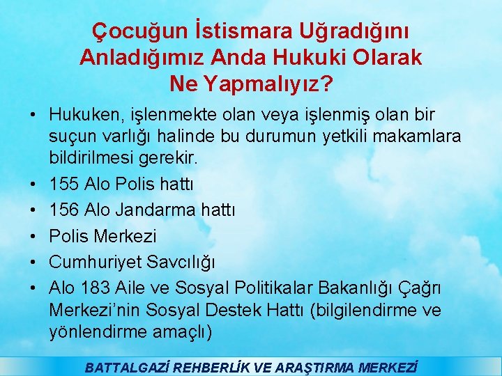 Çocuğun İstismara Uğradığını Anladığımız Anda Hukuki Olarak Ne Yapmalıyız? • Hukuken, işlenmekte olan veya